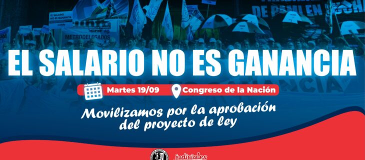 LA MESA SINDICAL ‘EL SALARIO NO ES GANANCIA’ CONVOCA A MOVILIZAR POR LA APROBACIÓN DEL PROYECTO DE LEY